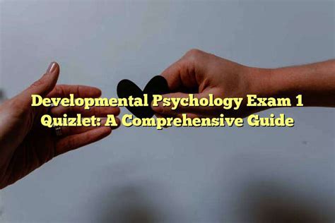 developmental psychology exam 1 quizlet|lifespan developmental psychology quiz.